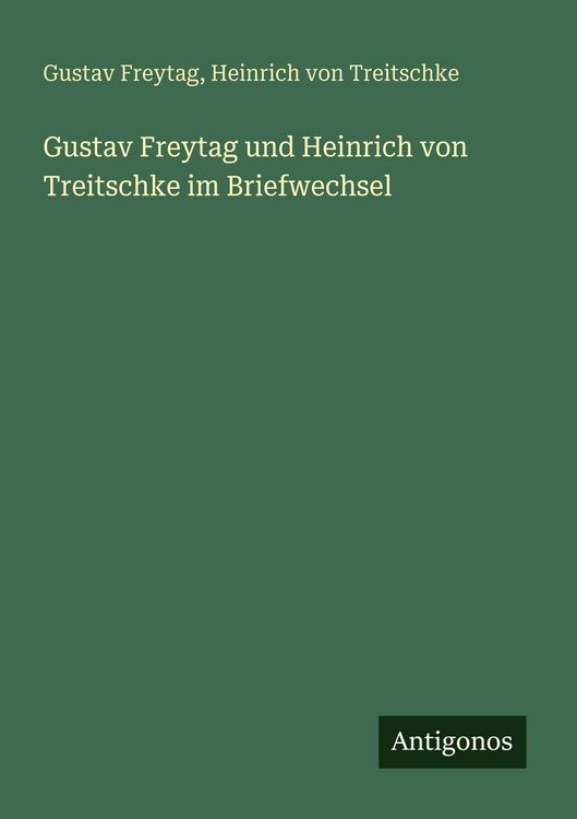 Produktbild: Gustav Freytag und Heinrich von Treitschke im Briefwechsel