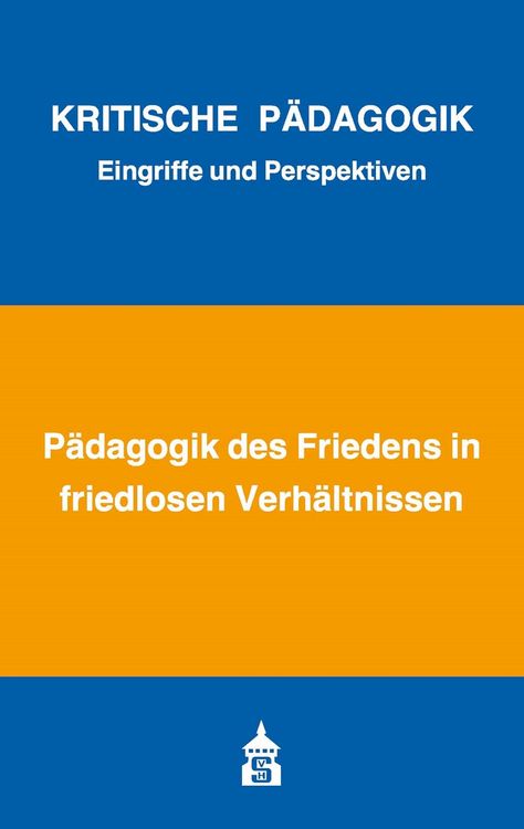 Produktbild: P&auml;dagogik des Friedens in friedlosen Verh&auml;ltnissen