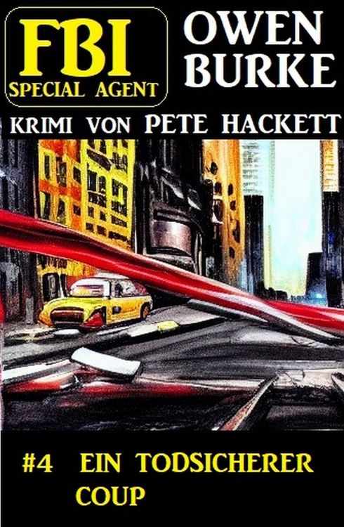 ¿Special Agent Owen Burke 4: Ein todsicherer Coup