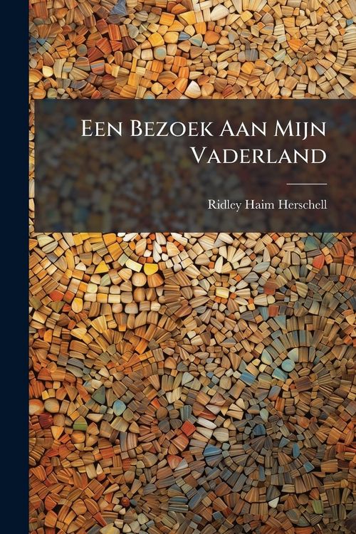 Produktbild: Een Bezoek Aan Mijn Vaderland