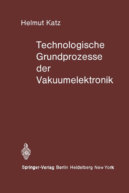 Produktbild: Technologische Grundprozesse der Vakuumelektronik