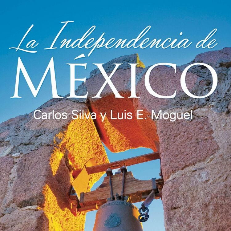 Produktbild: La independencia de M&eacute;xico