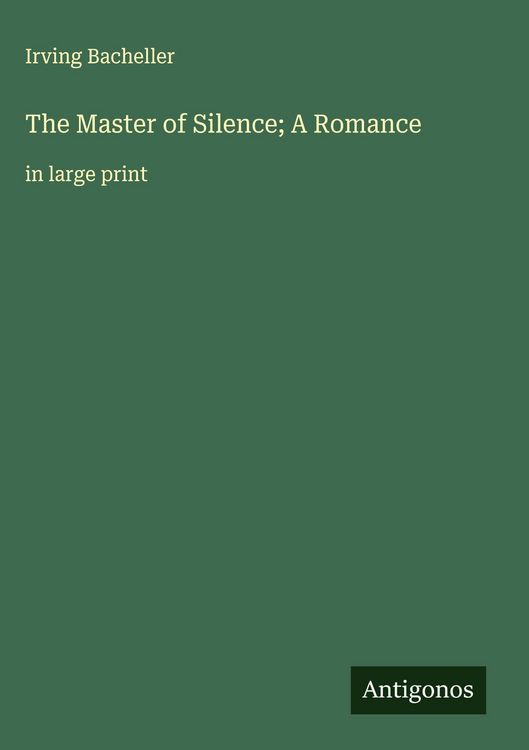 Produktbild: The Master of Silence; A Romance