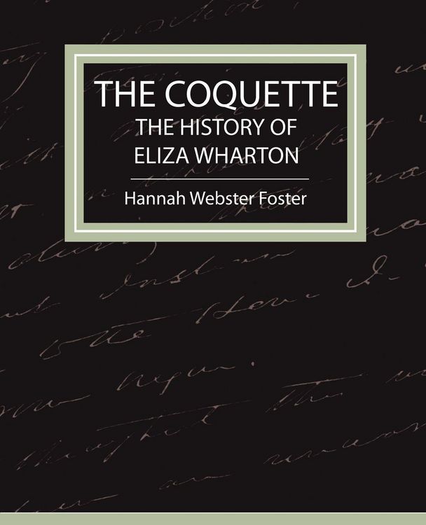 Produktbild: The Coquette - The History of Eliza Wharton