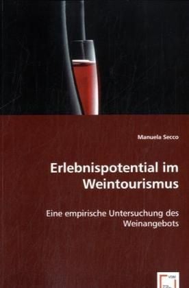 Produktbild: Secco, M: Erlebnispotential im Weintourismus