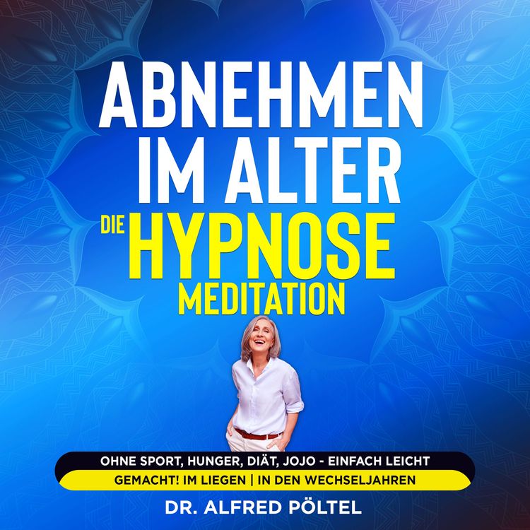 Produktbild: Abnehmen im Alter - die Hypnose / Meditation