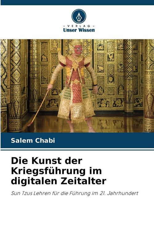 Produktbild: Die Kunst der Kriegsf&uuml;hrung im digitalen Zeitalter