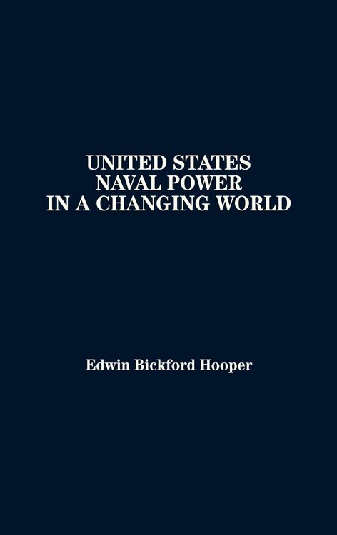 Produktbild: United States Naval Power in a Changing World