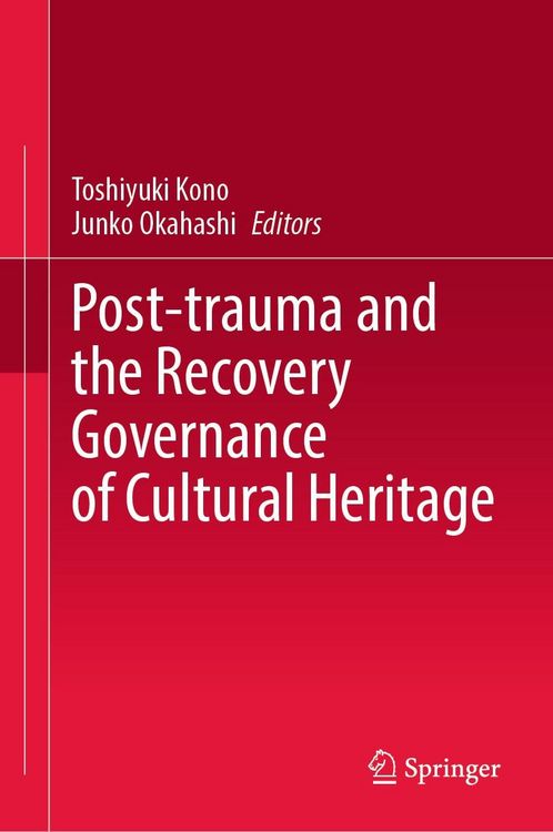 Produktbild: Post-trauma and the Recovery Governance of Cultural Heritage