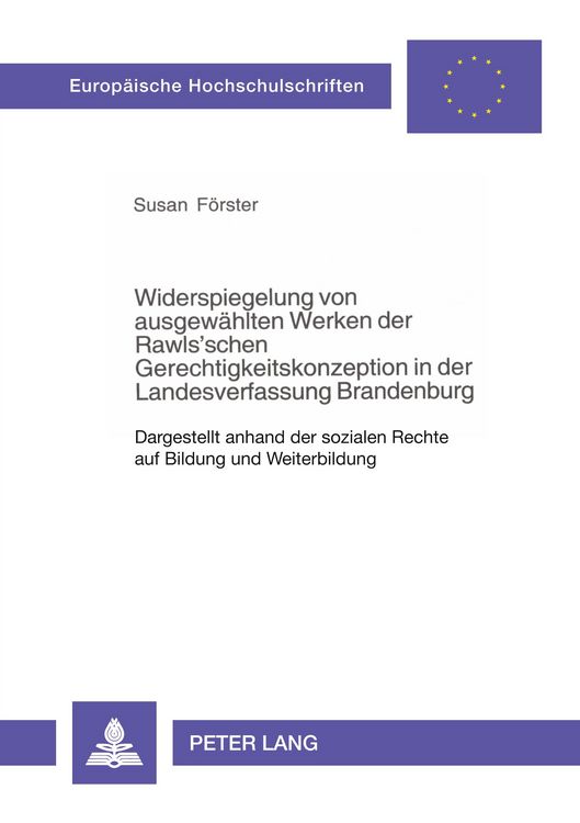 Produktbild: Widerspiegelung von ausgew&auml;hlten Werken der Rawls'schen Gerechtigkeitskonzeption in der Landesverfassung Brandenburg