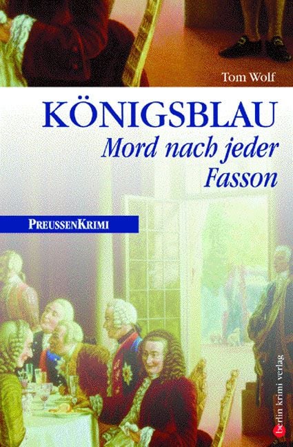 Produktbild: K&ouml;nigsblau: Mord nach jeder Fasson / Preu&szlig;en Band 1