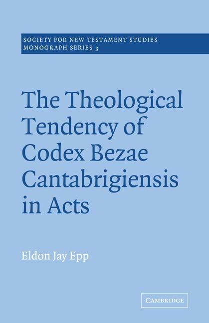 Produktbild: The Theological Tendency of Codex Bezae Cantebrigiensis in Acts