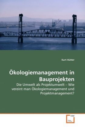 Produktbild: H&uuml;tter, K: &Ouml;kologiemanagement in Bauprojekten