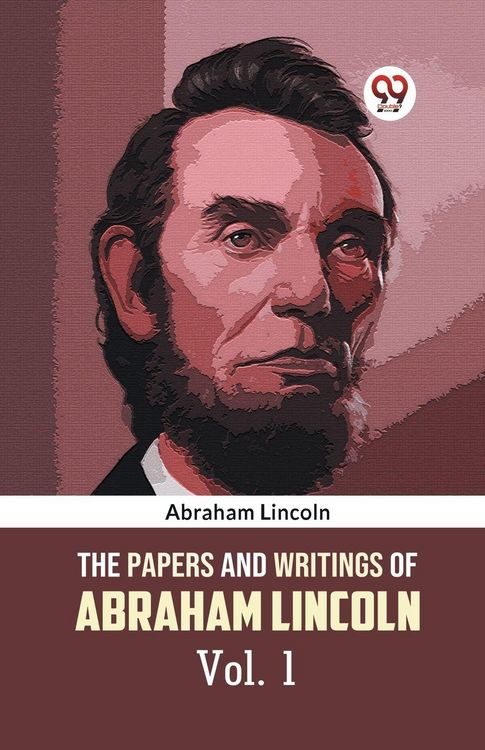 Produktbild: The Papers and Writings of Abraham Lincoln Vol. 1