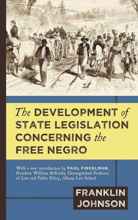 Produktbild: The Development of State Legislation Concerning the Free Negro