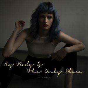 Produktbild: My Body Is The Only Place