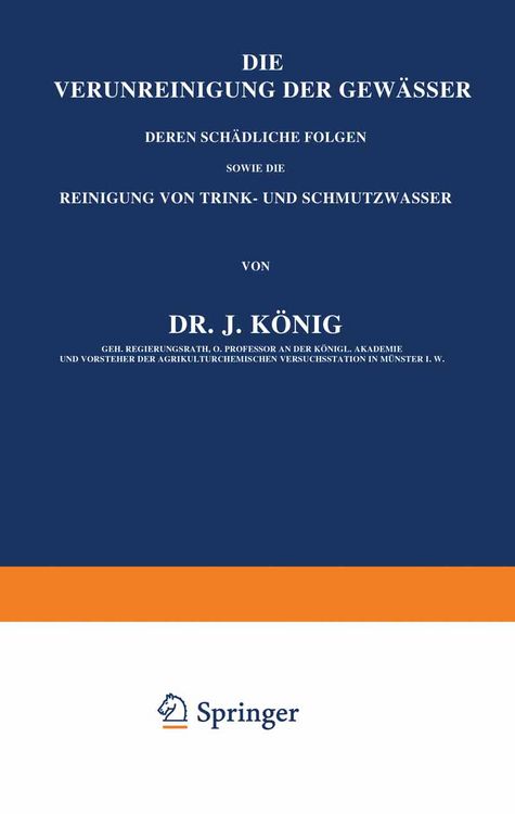 Produktbild: Die Verunreinigung der Gew&auml;sser deren Sch&auml;dliche Folgen, sowie die Reinigung von Trink- und Schmutzwasser