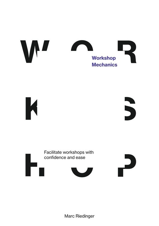 Produktbild: Workshop Mechanics: Facilitate workshops with confidence and ease