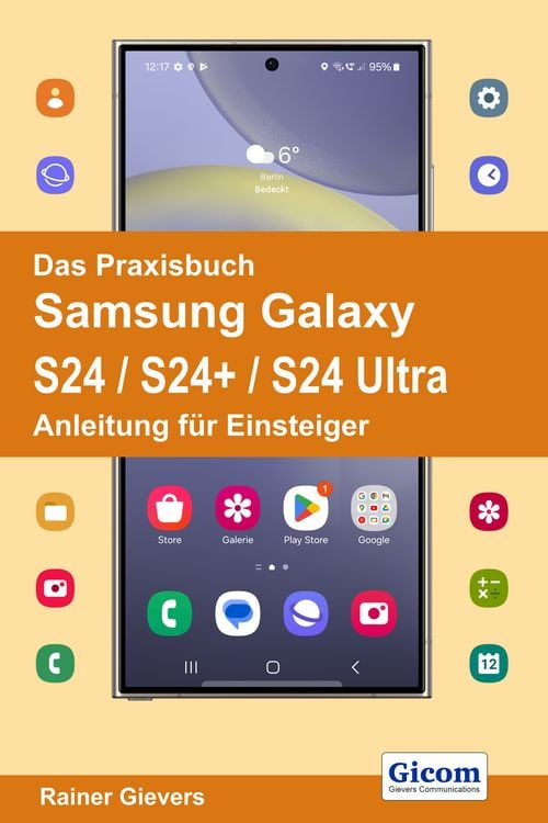 Produktbild: Das Praxisbuch Samsung Galaxy S24 / S24+ / S24 Ultra - Anleitung f&uuml;r Einsteiger