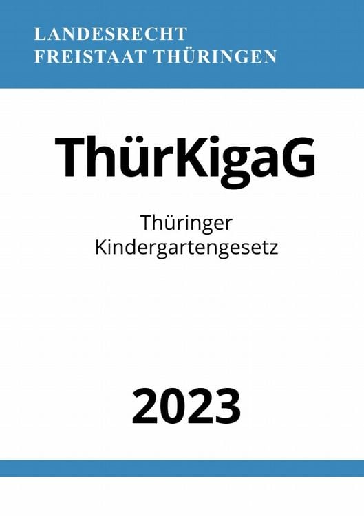 Produktbild: Th&uuml;ringer Kindergartengesetz - Th&uuml;rKigaG 2023