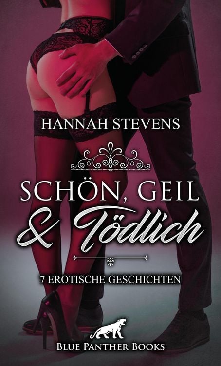 Produktbild: Schön, Geil und Tödlich | 7 Erotische Geschichten