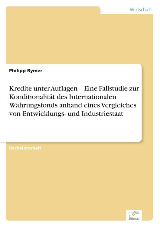 Produktbild: Kredite unter Auflagen - Eine Fallstudie zur Konditionalit&auml;t des Internationalen