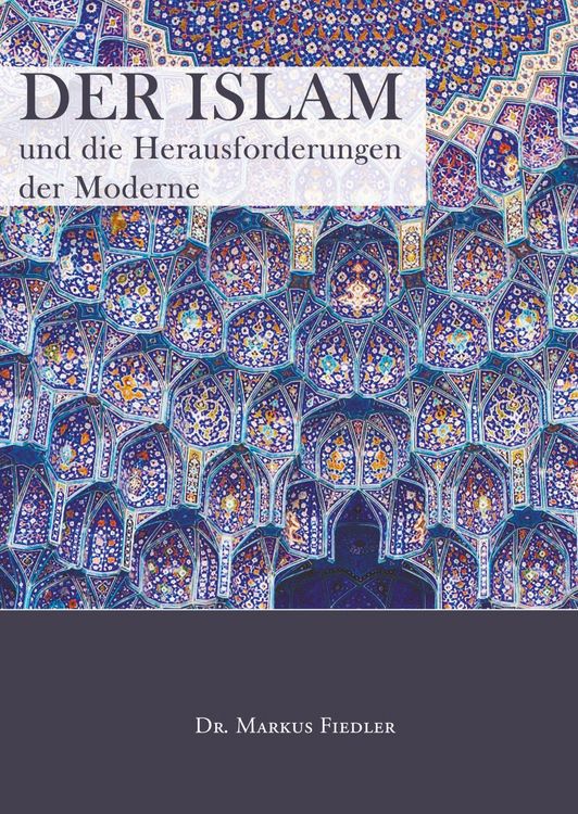 Produktbild: Der Islam und die Herausforderungen der Moderne
