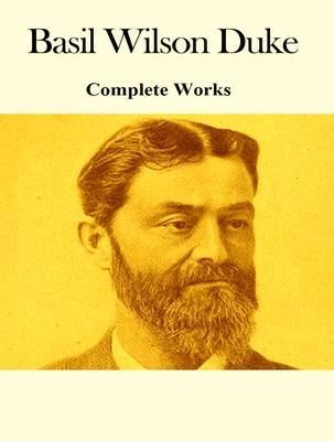 Produktbild: The Complete Works of Basil Wilson Duke