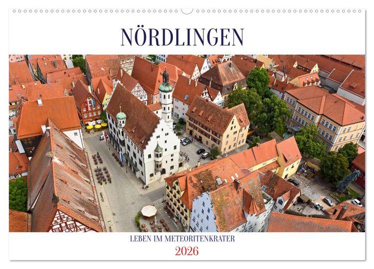 Produktbild: N&Ouml;RDLINGEN - Leben im Meteoritenkrater (Wandkalender 2026 DIN A2 quer), CALVENDO Monatskalender
