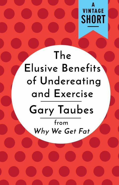 Produktbild: The Elusive Benefits of Undereating and Exercise