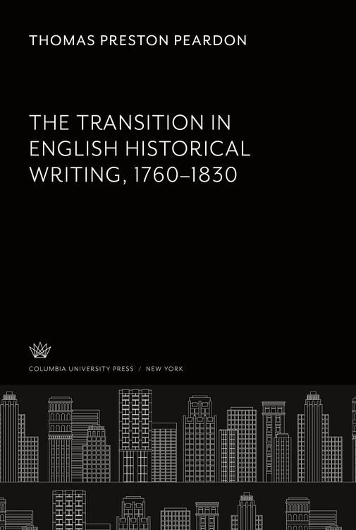 Produktbild: The Transition in English Historical Writing 1760-1830