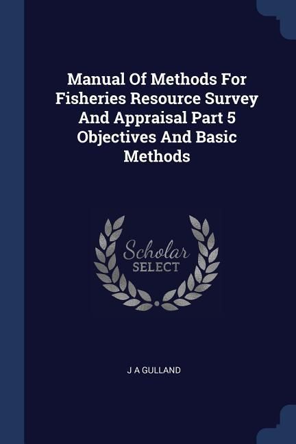 Produktbild: Manual Of Methods For Fisheries Resource Survey And Appraisal Part 5 Objectives And Basic Methods