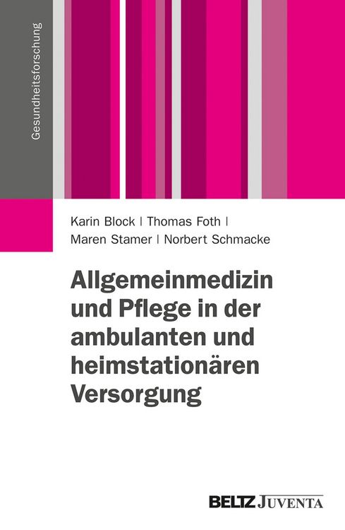 Produktbild: Allgemeinmedizin und Pflege in der ambulanten und heimstation&auml;ren Versorgung