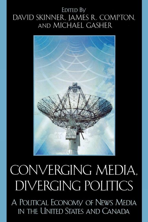 Produktbild: Converging Media, Diverging Politics