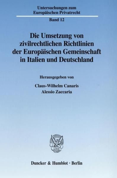Produktbild: Die Umsetzung von zivilrechtlichen Richtlinien der Europ&auml;ischen Gemeinschaft in Italien und Deutschland.