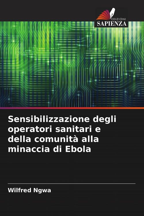 Produktbild: Sensibilizzazione degli operatori sanitari e della comunit&agrave; alla minaccia di Ebola