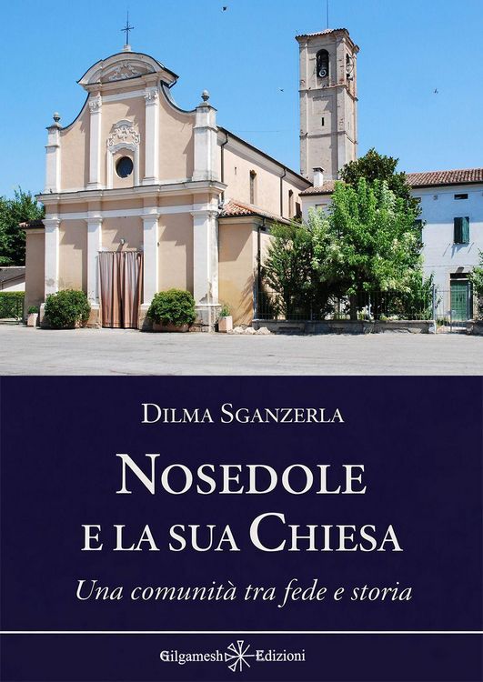 Produktbild: Nosedole e la sua chiesa. Una comunit&agrave; tra fede e storia