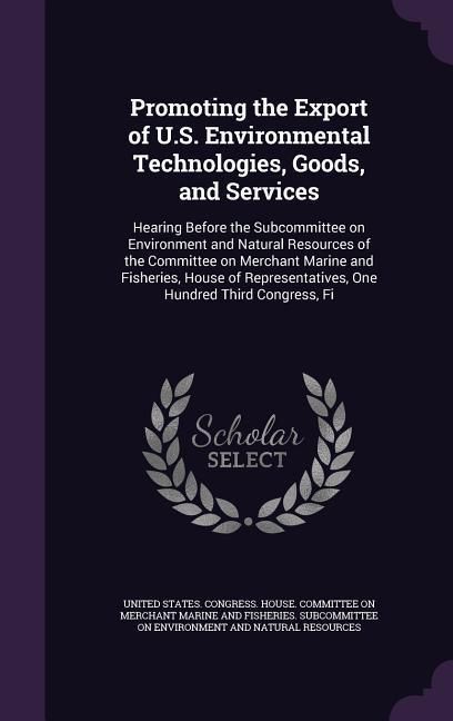 Produktbild: Promoting the Export of U.S. Environmental Technologies, Goods, and Services
