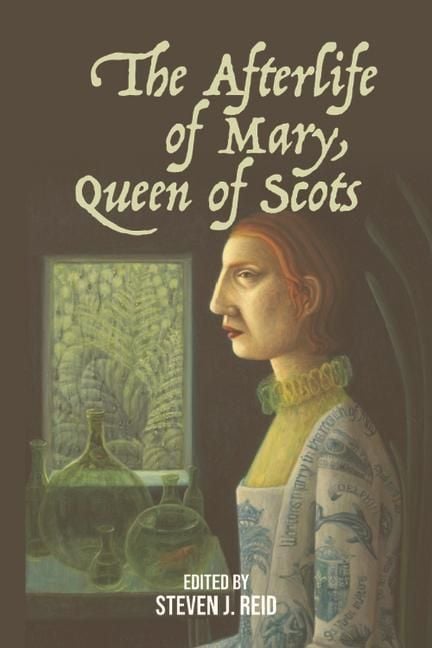 Produktbild: The Afterlife of Mary, Queen of Scots
