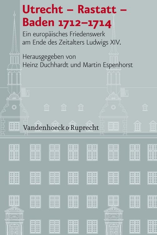 Produktbild: Utrecht &ndash; Rastatt &ndash; Baden 1712&ndash;1714