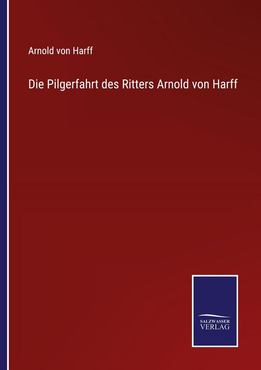 Produktbild: Die Pilgerfahrt des Ritters Arnold von Harff