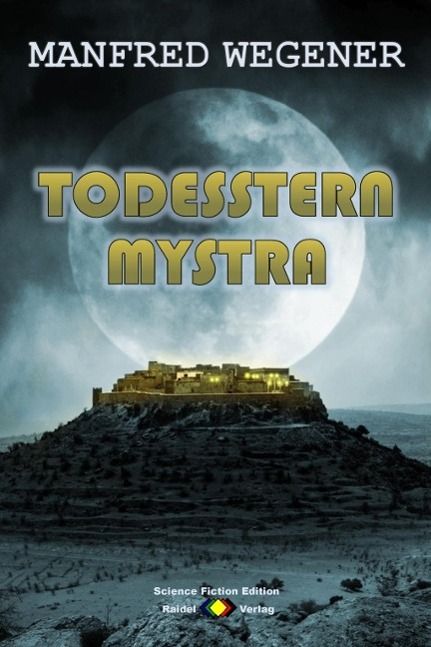 Todesstern Mystra (Science Fiction Roman)