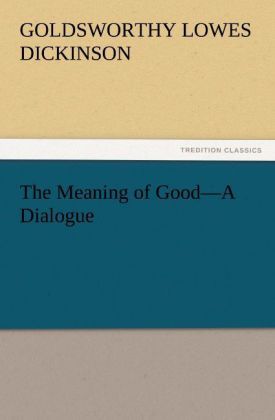 Produktbild: The Meaning of Good-A Dialogue