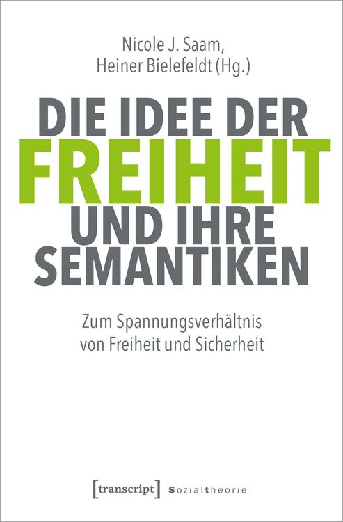 Produktbild: Die Idee der Freiheit und ihre Semantiken