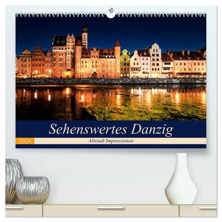 Produktbild: Sehenswertes Danzig (hochwertiger Premium Wandkalender 2026 DIN A2 quer), Kunstdruck in Hochglanz