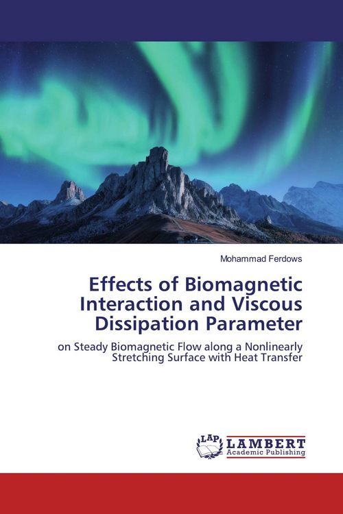 Produktbild: Effects of Biomagnetic Interaction and Viscous Dissipation Parameter