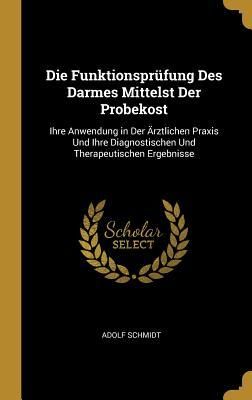 Produktbild: Die Funktionspr&uuml;fung Des Darmes Mittelst Der Probekost
