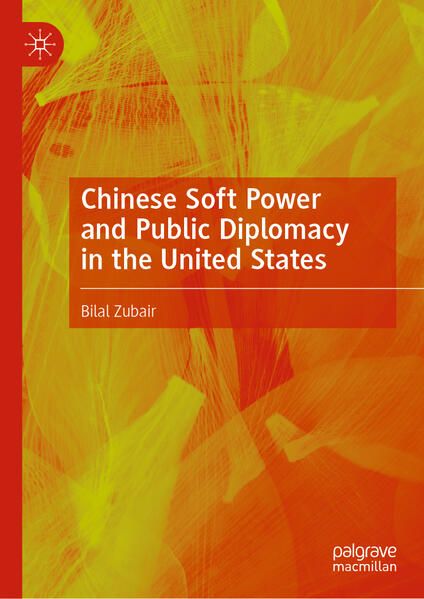 Produktbild: Chinese Soft Power and Public Diplomacy in the United States