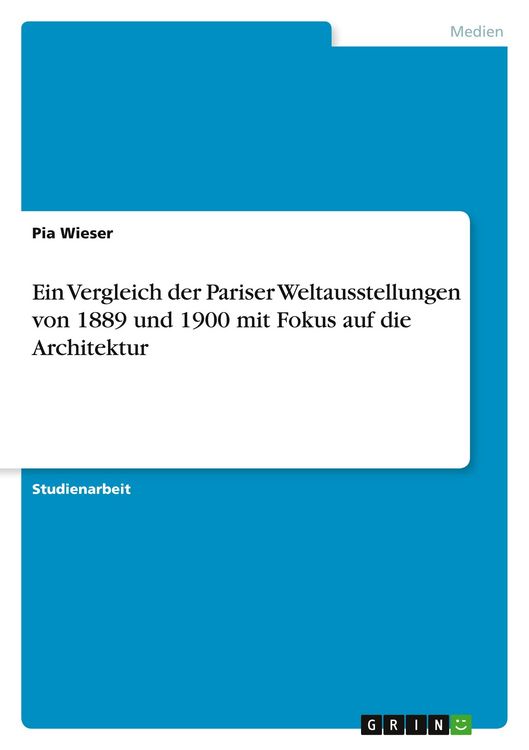 Produktbild: Ein Vergleich der Pariser Weltausstellungen von 1889 und 1900 mit Fokus auf die Architektur