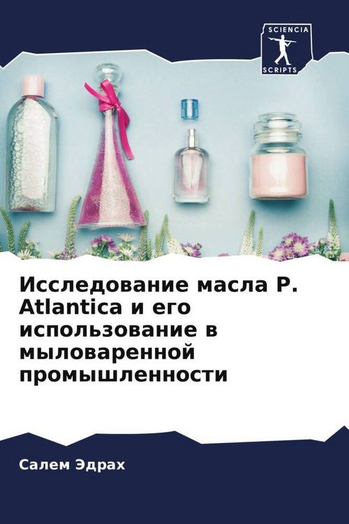 Produktbild: Issledowanie masla P. Atlantica i ego ispol'zowanie w mylowarennoj promyshlennosti